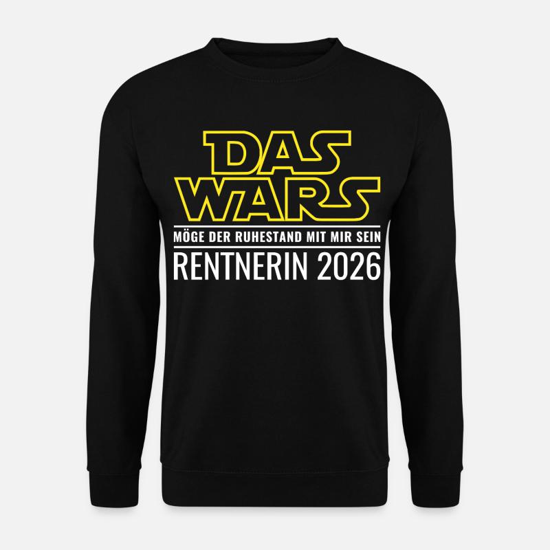 Rentnerin 2026 Ruhestand Das wars Rente Geschenk - Unisex Pullover - Schwarz