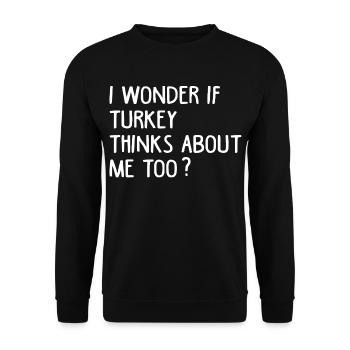 I Wonder If Turkey Think About Me Too Funny - Unisex Sweatshirt - black - Front - Alina (178cm) & Michal (187cm)