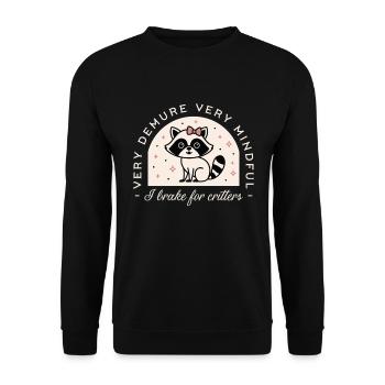 I brake for critters funny driver raccoon lover - Unisex Sweatshirt - black - Front - Alina (178cm) & Michal (187cm)
