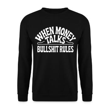 Money Speaks To Settle Lies - Unisex Sweatshirt - black - Front - Alina (178cm) & Michal (187cm)