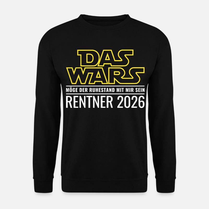 Rentner 2026 Das wars Ruhestand Rente - Unisex Pullover - Schwarz