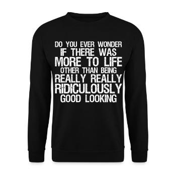 do you ever wonder if there was more to life - Unisex Sweatshirt - black - Front - Alina (178cm) & Michal (187cm)