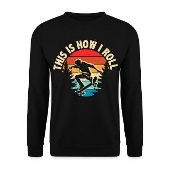 C’est comme ça que je roule le skateboard - Sweat-shirt Unisexe - noir - Devant - Alina (178cm) & Michal (187cm)
