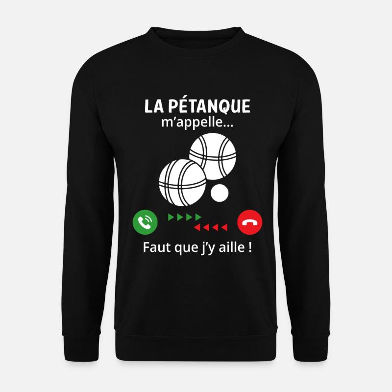 Pétanque nennt mich lustiges Geschenk Bouliste - Unisex Pullover - Schwarz