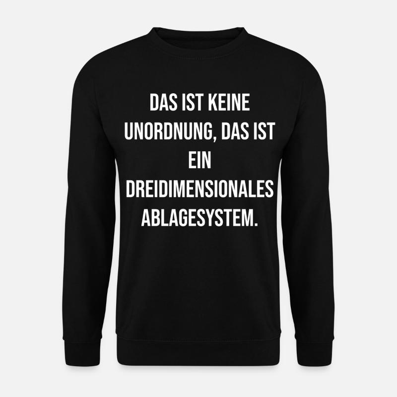 Three-dimensional filing system Spruch - Unisex Sweatshirt - black