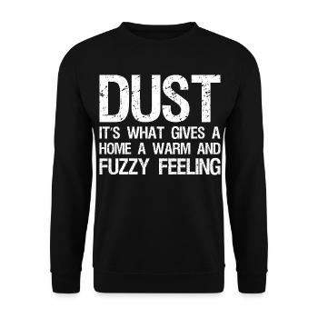 dust it's what gives a home a warm and fuzzy - Unisex Sweatshirt - black - Front - Alina (178cm) & Michal (187cm)
