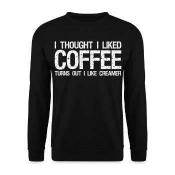 I thought I liked coffee turns out I like cream - Unisex Sweatshirt - black - Front - Alina (178cm) & Michal (187cm)
