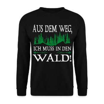 Aus dem Weg Ich muss in den Wald Spruch - Unisex Pullover - Schwarz - Vorne - Alina (178cm) & Michal (187cm)