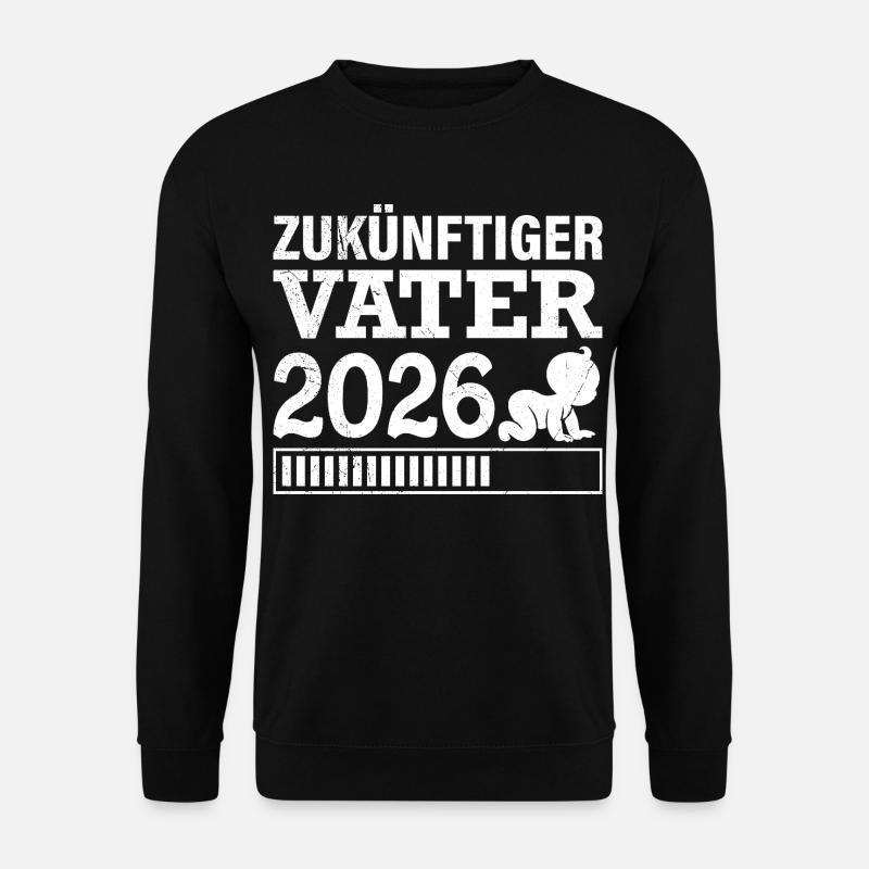 FUTURE DAD 2026 Fatherhood Funny - Unisex Sweatshirt - black