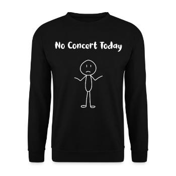 No Concert Today – Music Mood - Unisex Sweatshirt - black - Front - Alina (178cm) & Michal (187cm)