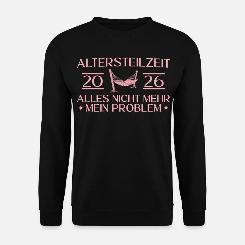 Altersteilzeit 2026 Angehende Rentnerin - Unisex Pullover - Schwarz