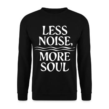 Less Noise More Soul Minimalistisches Lifestyle - Unisex Pullover - Schwarz - Vorne - Alina (178cm) & Michal (187cm)