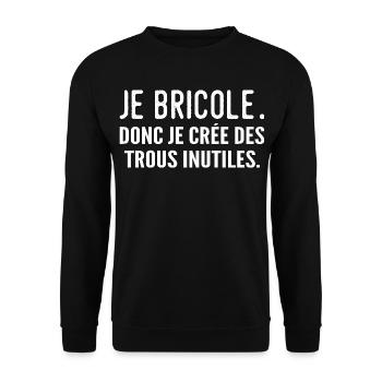 Je bricole, donc je crée des trous inutiles - Sweat-shirt Unisexe - noir - Devant - Alina (178cm) & Michal (187cm)