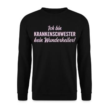 Ich bin Krankenschwester, kein Wunderheiler! - Unisex Pullover - Schwarz - Vorne - Alina (178cm) & Michal (187cm)