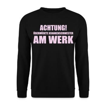 Achtung! Übermüdete Krankenschwester am Werk - Unisex Pullover - Schwarz - Vorne - Alina (178cm) & Michal (187cm)