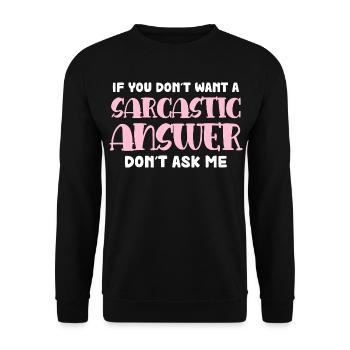 Sarkastische Antwort Spruch - Unisex Pullover - Schwarz - Vorne - Alina (178cm) & Michal (187cm)