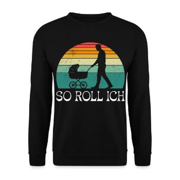Bald Papa SO ROLL ICH LUSTIG - Unisex Pullover - Schwarz - Vorne - Alina (178cm) & Michal (187cm)