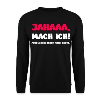 Yes, I'll do it! Funny Saying Laziness Humor - Unisex Sweatshirt - black - Front - Alina (178cm) & Michal (187cm)