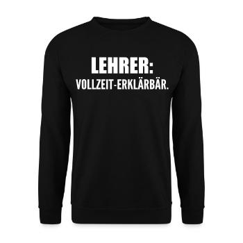Lehrer: Vollzeit-Erklärbär - Unisex Pullover - Schwarz - Vorne - Alina (178cm) & Michal (187cm)