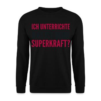 Ich unterrichte – was ist deine Superkraft? - Unisex Pullover - Schwarz - Vorne - Alina (178cm) & Michal (187cm)