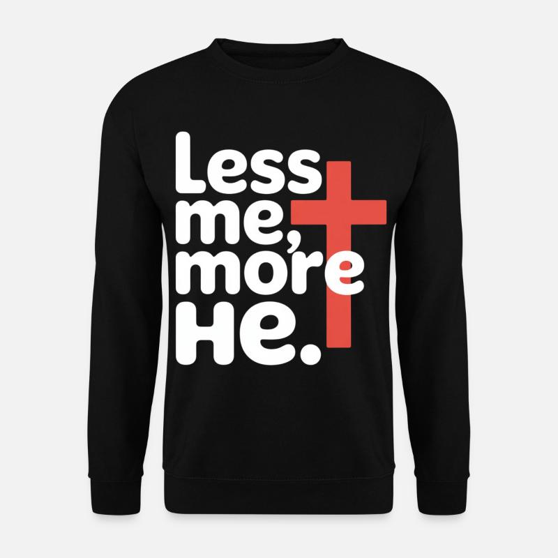Moins moi plus Il Foi chrétienne - Sweat-shirt Unisexe - noir
