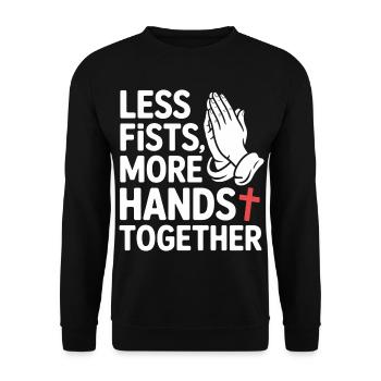 Less Fists More Hands Together Prayer - Unisex Sweatshirt - black - Front - Alina (178cm) & Michal (187cm)