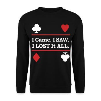 I came. I saw. I Lost Everything – Playing Cards - Unisex Sweatshirt - black - Front - Alina (178cm) & Michal (187cm)