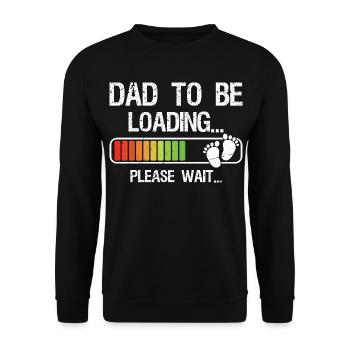Expecting Dad Shirt Gift for Dad-To-Be Loading - Unisex Pullover - Schwarz - Vorne - Alina (178cm) & Michal (187cm)