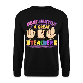 ASL Dolmetscher Deaf-Inately A Great Teacher - Unisex Pullover - Schwarz - Vorne - Alina (178cm) & Michal (187cm)