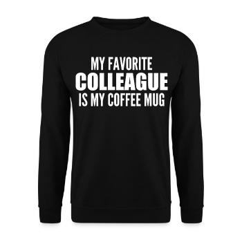 My favorite coworker is my cup of coffee - Unisex Sweatshirt - black - Front - Alina (178cm) & Michal (187cm)
