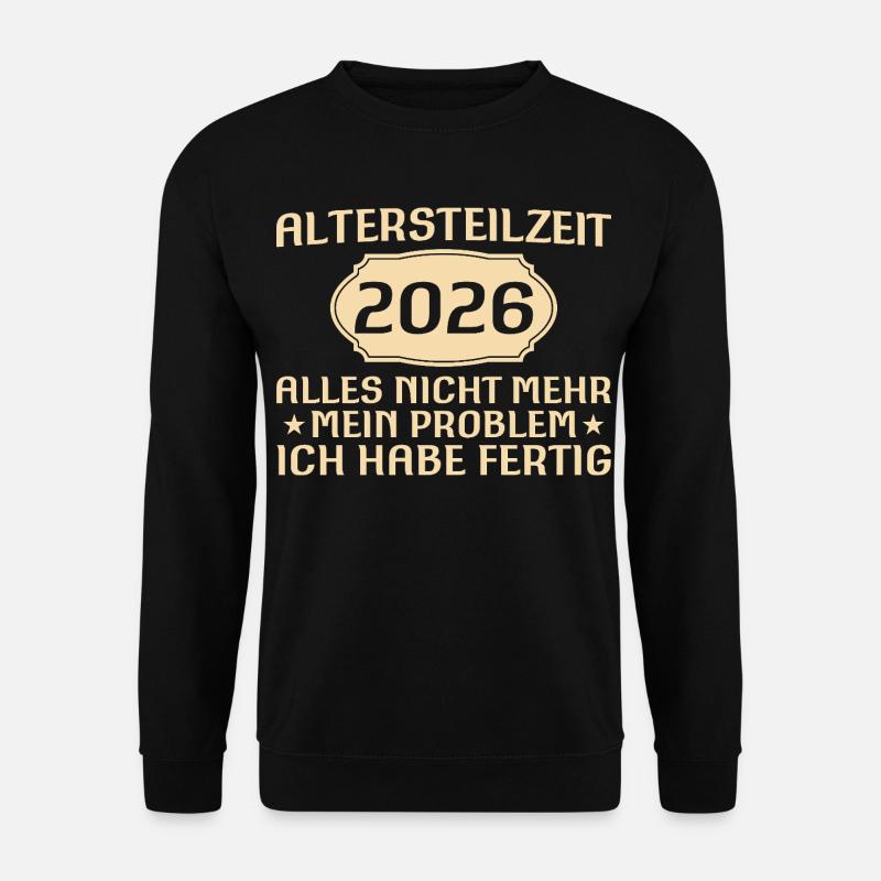 Altersteilzeit Spruch Kollege Frührente 2026 - Unisex Pullover - Schwarz