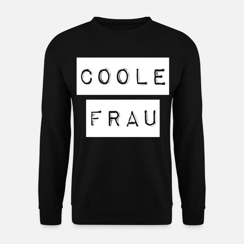 So sieht ein coole Frau aus - Unisex Pullover - Schwarz