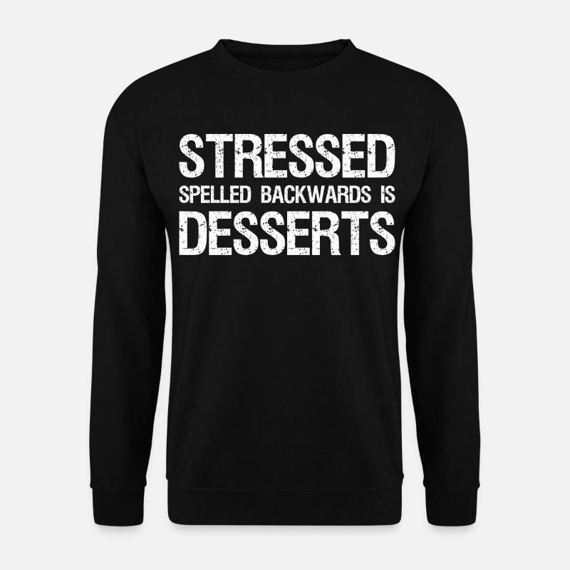 Stressed Spelled Backwards is Desserts - Unisex Sweatshirt - black