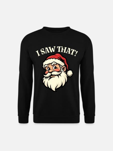 I saw that - Santa - Unisex Sweatshirt - black