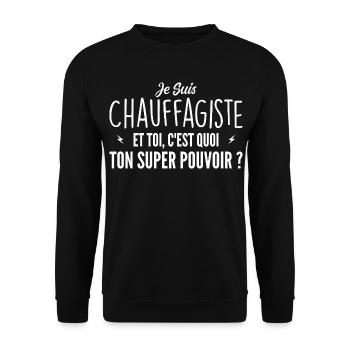 Je suis Chauffagiste. C'est quoi ton super pouvoir - Sweat-shirt Unisexe - noir - Devant - Alina (178cm) & Michal (187cm)