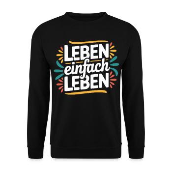 Living simply – Positive life motto Design - Unisex Sweatshirt - black - Front - Alina (178cm) & Michal (187cm)