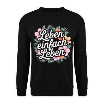 Living simply - positive sayings - Unisex Sweatshirt - black - Front - Alina (178cm) & Michal (187cm)