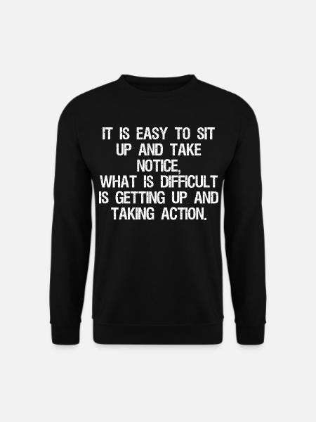 it is easy to sit up and take notice what is - Unisex Sweatshirt - black