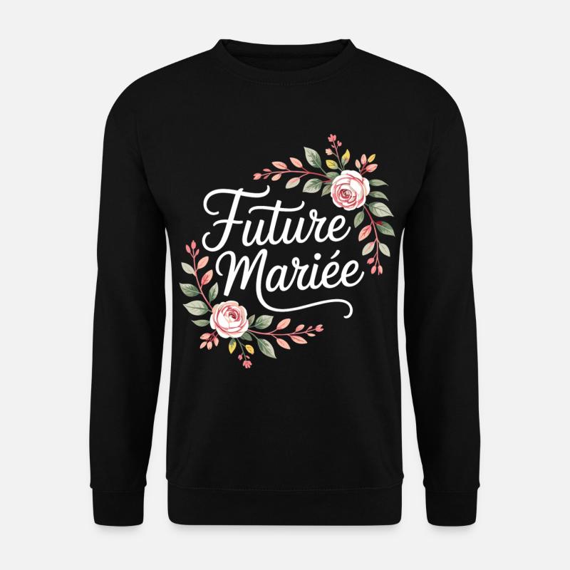 Team Mariage EVJF Future Mariée - Sweat-shirt Unisexe - noir