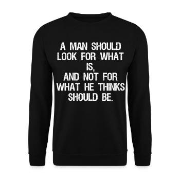 a man should look for what is and not for what - Unisex Sweatshirt - black - Front - Alina (178cm) & Michal (187cm)