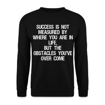 success is not measured by where you are in life - Unisex Pullover - Schwarz - Vorne - Alina (178cm) & Michal (187cm)