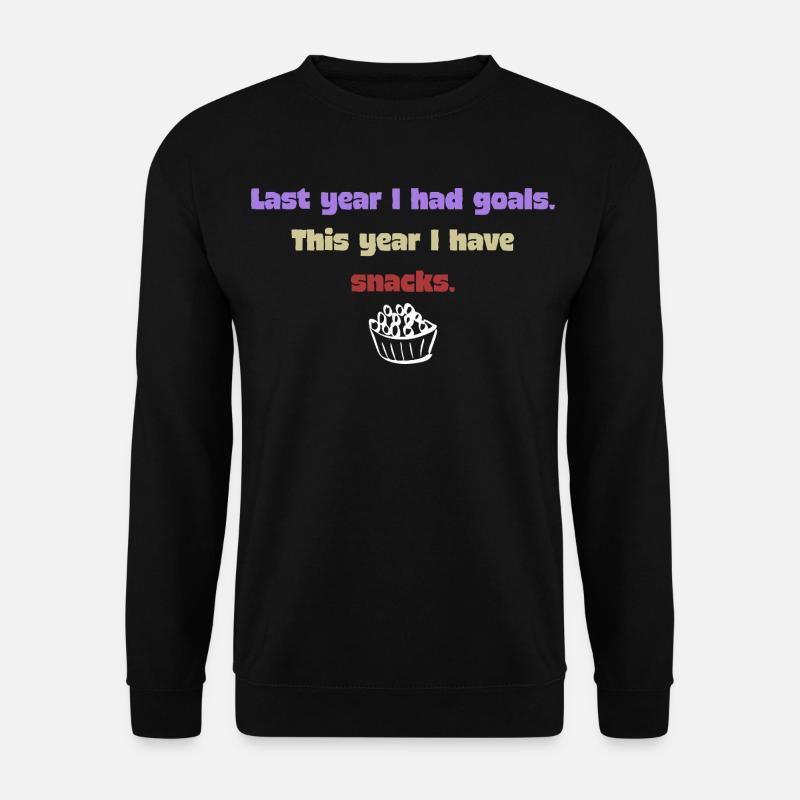 Lustiger Neujahrsspruch - Snack - Unisex Pullover - Schwarz