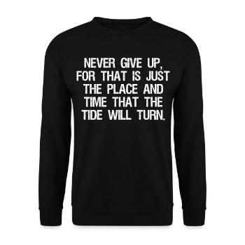never give up for that is just the place and time - Unisex Sweatshirt - black - Front - Alina (178cm) & Michal (187cm)