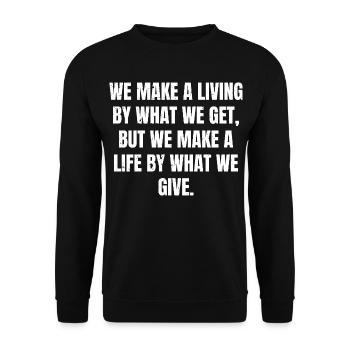 we make a living by what we get but we make a l - Unisex Sweatshirt - black - Front - Alina (178cm) & Michal (187cm)