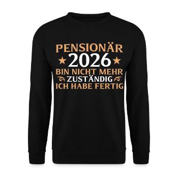 Pensioner 2026 I am no longer responsible - Unisex Sweatshirt - black - Front - Alina (178cm) & Michal (187cm)
