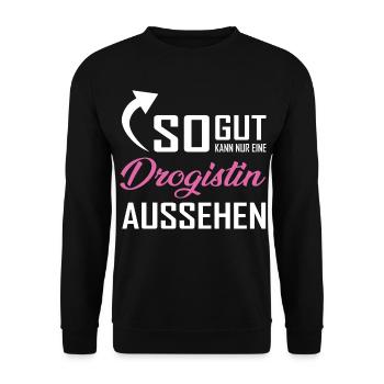Only a druggist can look so good - Unisex Sweatshirt - black - Front - Alina (178cm) & Michal (187cm)