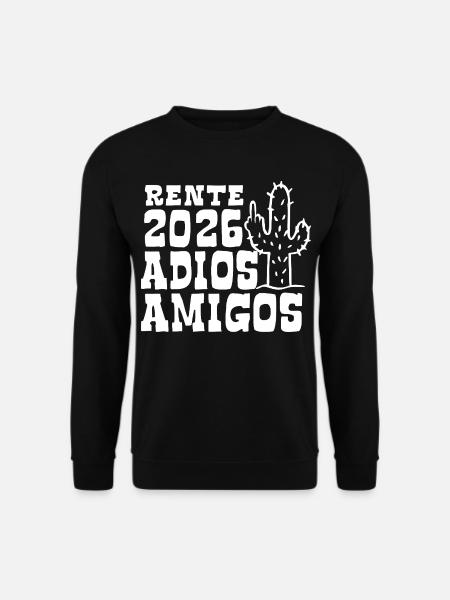 Adios Amigos Pension 2026 - Retirement - Pension - Unisex Sweatshirt - black
