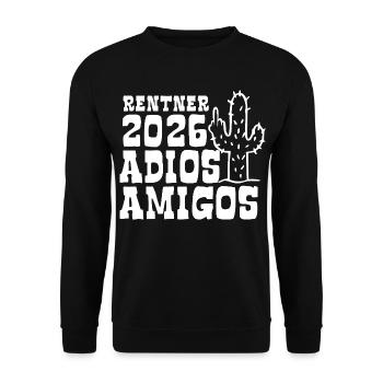 Adios Amigos Rentner 2026 - Ruhestand - Pension - Unisex Pullover - Schwarz - Vorne - Alina (178cm) & Michal (187cm)