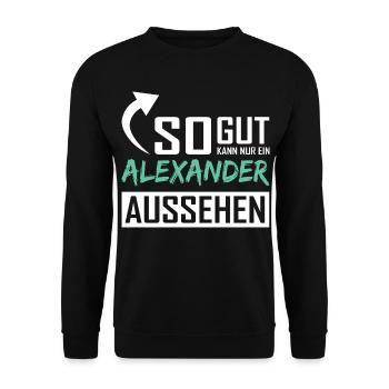 Seul un Alexander peut être aussi beau - Sweat-shirt Unisexe - noir - Devant - Alina (178cm) & Michal (187cm)