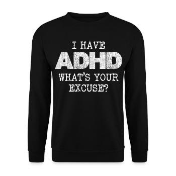 Dicton sur le TDAH : quelle est votre excuse - Sweat-shirt Unisexe - noir - Devant - Alina (178cm) & Michal (187cm)